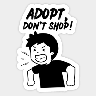 Adopt, Don't Shop. Funny and Sarcastic Saying Phrase, Humor Sticker